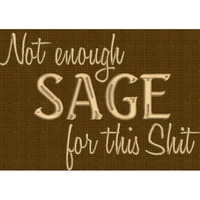 Not Enough Sage