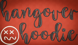 Hangover Hoodie