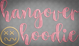 Hangover Hoodie