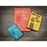 Notebook Cover - And Then She Said...