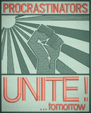Procrastinators Unite!