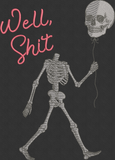 Well, Shit