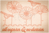 All Oopsies No Daisies 4.70 X 6.89 (119.4mm X 175mm)
