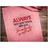 Always Take Your Crazy