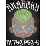 Anarchy In The Pre-K 10.38 X 7.69