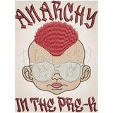 Anarchy In The Pre-K 6.69 X 4.95