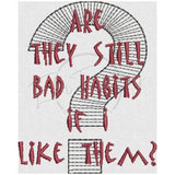 Bad Habits 3.78 X 3.05