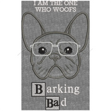 Barking Bad 7.02 X 4.38