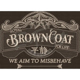 Browncoat 7.69 X 10.66