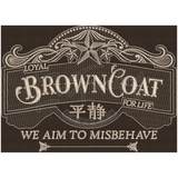 Browncoat 7.69 X 10.66