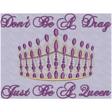 Don’t Be A Drag... 4.93 X 6.40