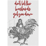 Don’t Let The Bastards Get You Down 8.94 X 6.09