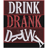 Drink Drank Drunk 8.96 X 7.69