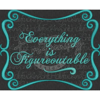 Everything Is Figureoutable 7.69 X 9.54