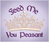 Feed Me Peasant 3.13 X 3.86 (79.5mm X 98mm)