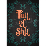 Full Of Shit 10.68 X 7.68