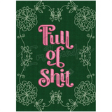 Full Of Shit 8.49 X 6.10