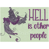 Hell Is Other People 4.93 X 6.89