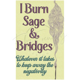 I Burn Sage & Bridges 6.89 X 4.19