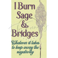 I Burn Sage & Bridges 6.89 X 4.19