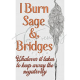 I Burn Sage & Bridges 9.81 X 5.96