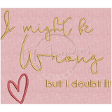 I Might Be Wrong 5.00 X 5.89