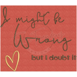 I Might Be Wrong 9.34 X 11.00