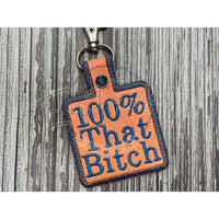 Keychain - 100% That Bitch