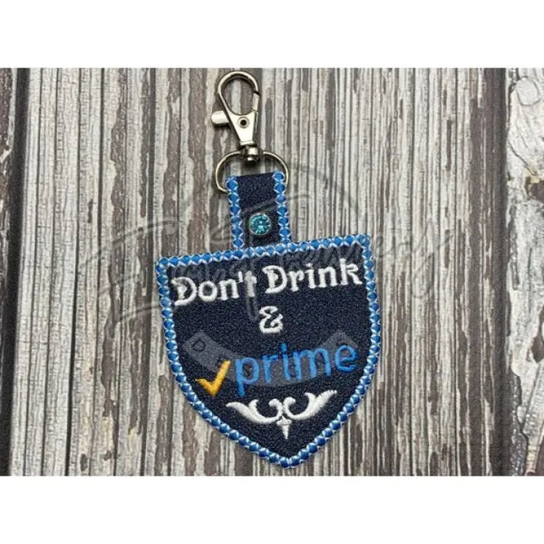 Keychain - Don’t Drink & Prime