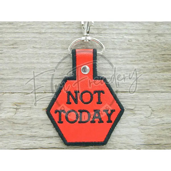 Keychain - Not Today