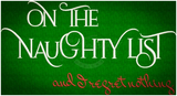 Naughty List - Regret Nothing 6.27 X 11.63 (159.3mm X 295.4mm)