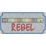 Neurodivergent Rebel 4.80 X 10.17