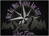 Not All Who Wander... 7.70 X 10.70