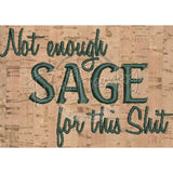 Not Enough Sage 2.67 X 3.86