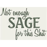Not Enough Sage 6.03 X 8.74