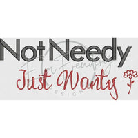 Not Needy - 6X10 Hoop