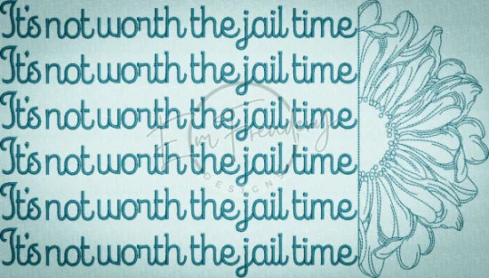 Not Worth It 7.87 X 13.78 (199.9mm X 350mm)