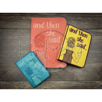 Notebook Cover - And Then She Said...