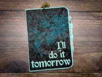 Notebook Cover - Do It Tomorrow 8.79 X 12.81 (223.2Mm 325.4Mm)