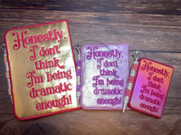 Notebook Cover - Dramatic Enough