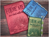 Notebook Cover - Future Me