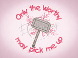 Only the Worthy