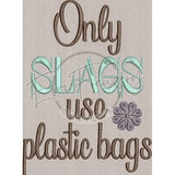 Plastic Bag Slag