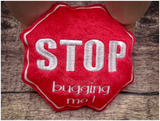 Plushie Throwing Pillow - STOP! Bugging Me