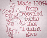 Recycled Fucks 5.00 X 6.19 (127mm X 157.2mm)