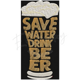 Save Water Drink Beer 7.02 X 3.40