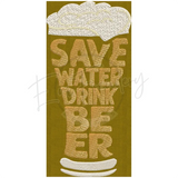 Save Water Drink Beer 9.27 X 4.49