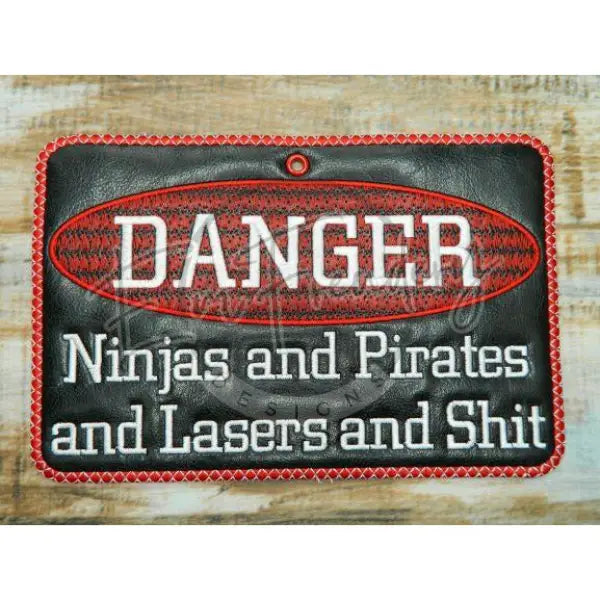 Sign 6X10 - Danger & Shit