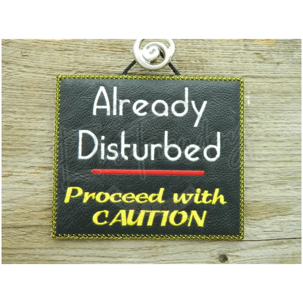 Sign - Already Disturbed – EmFreudery Designs