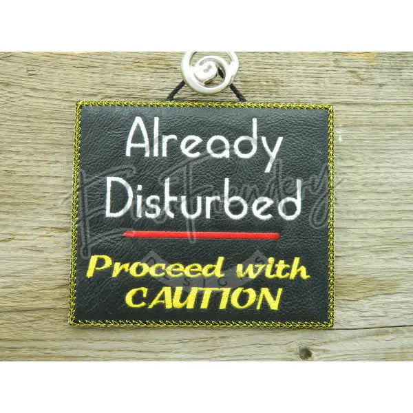 Sign - Already Disturbed